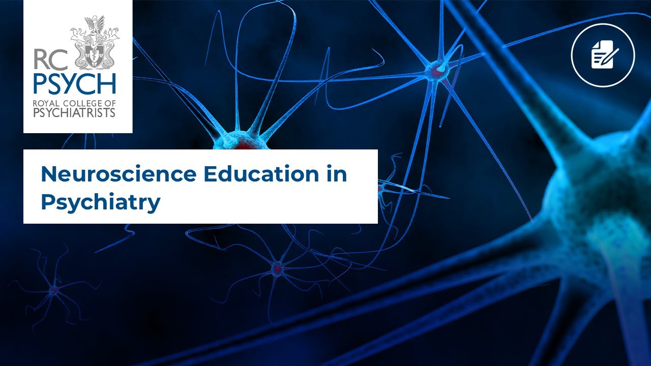 Neuroscience Education in Psychiatry