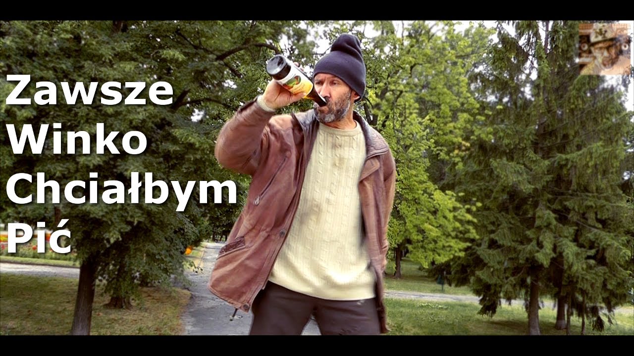 Ich Truje - Zawsze Winko Chciałbym Pić (Ich Troje - Zawsze Z Toba Chcialbym Byc/PARODIA)