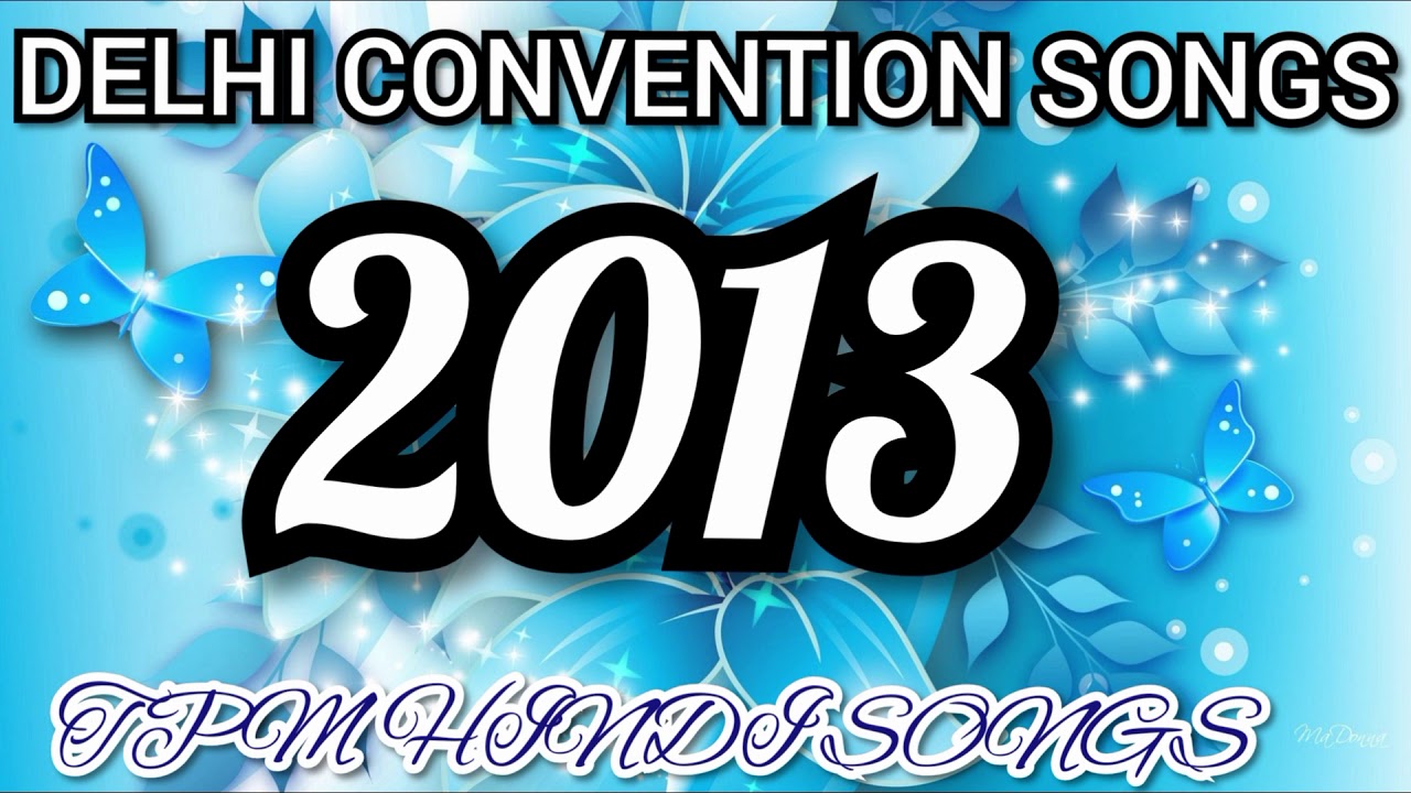 Tpm hindi songs/delhi convention songs/TPM SONGS