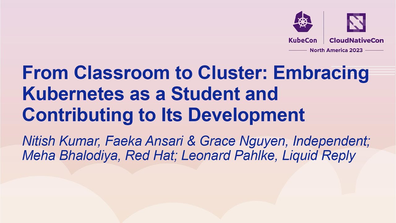 From Classroom to Cluster: Embracing Kubernetes as a Student and Contributing to Its Development