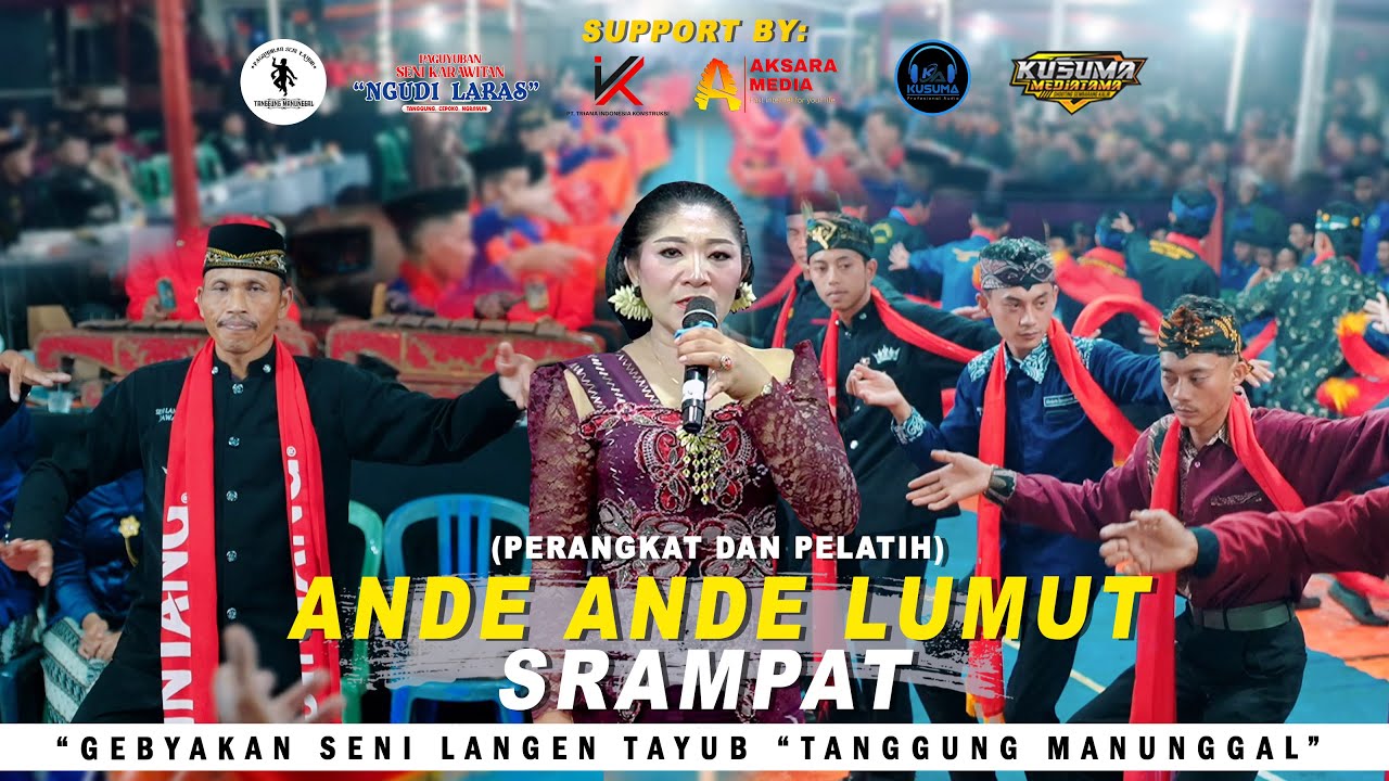 ANDE-ANDE LUMUT - SRAMPAT | Tayub Perangkat & Pelatih | Gebyakan Tayub Tanggung Manunggal