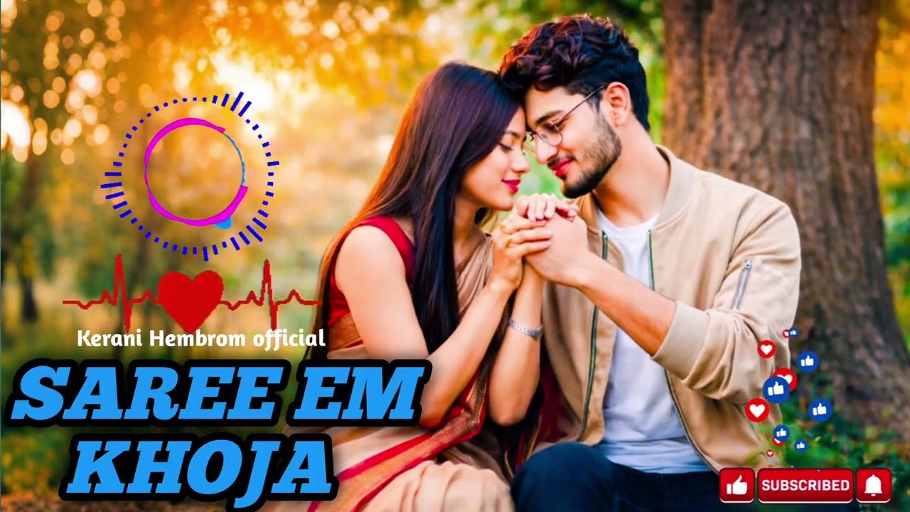 SAREE EM KHOJA NEW SANTALI SONG 2026 || KERANI HEMBROM OFFICIAL 