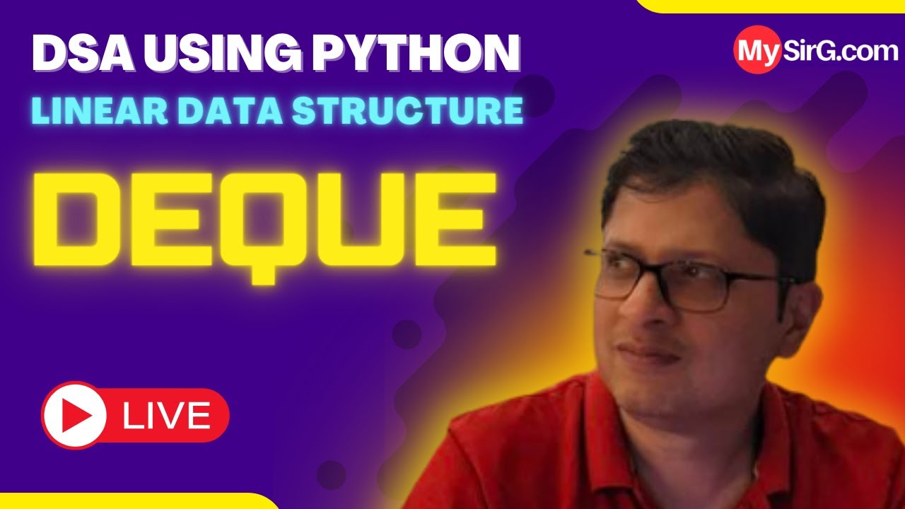 Deque Data Structure | DSA using Python | हिंदी में | MySirG