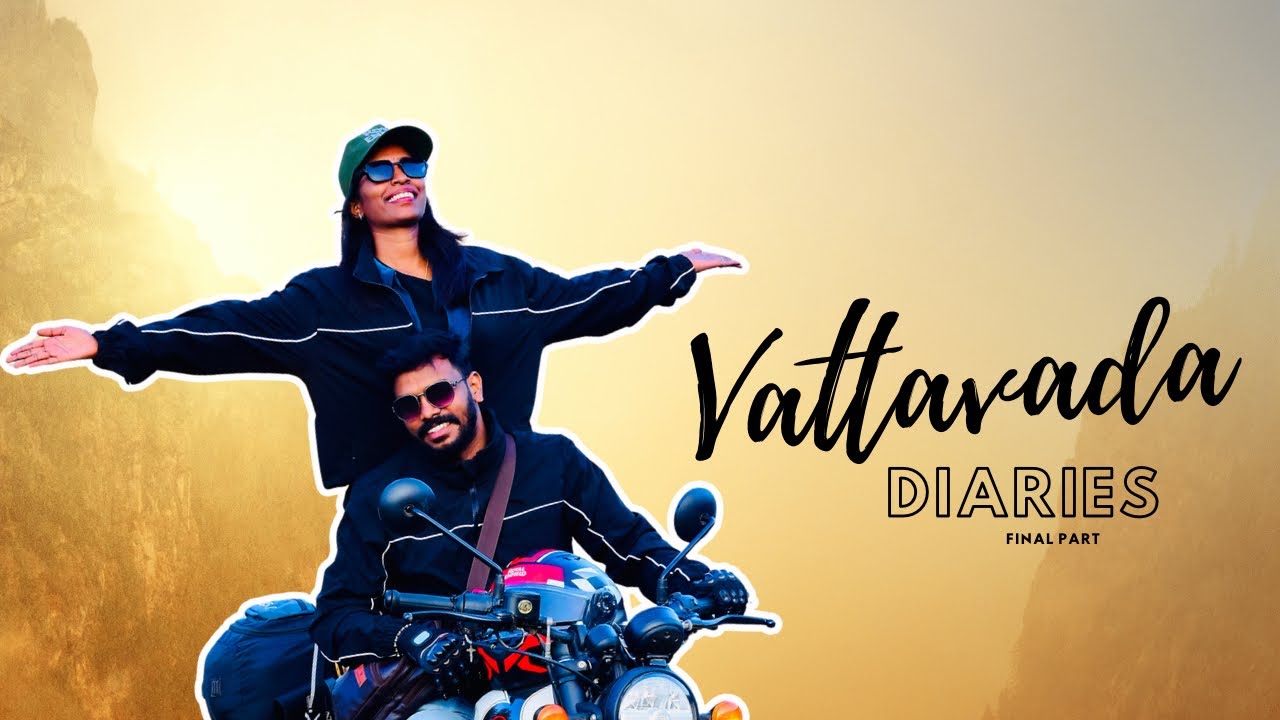 ഈ യാത്ര ഇവിടെ അവസാനിക്കുന്നു... | Vattavada Diaries | Final Part