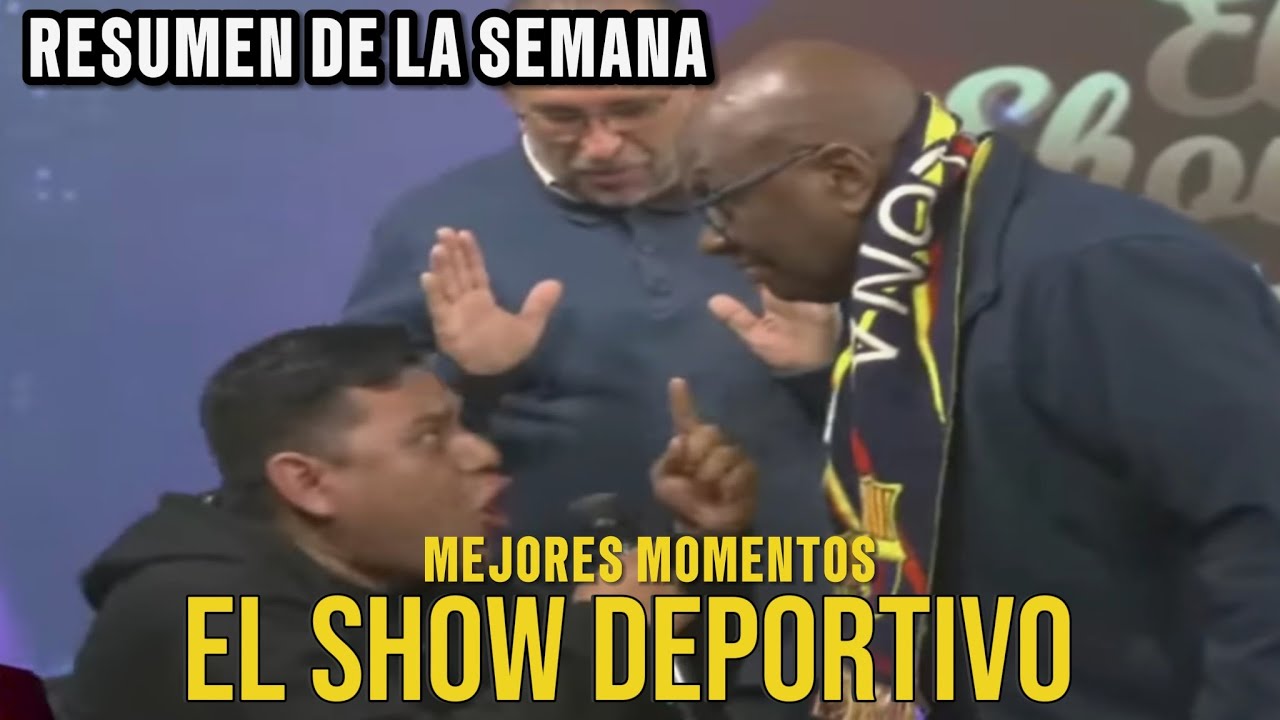 MEJORES MOMENTOS EL SHOW DEPORTIVO | RESUMEN DE LA SEMANA