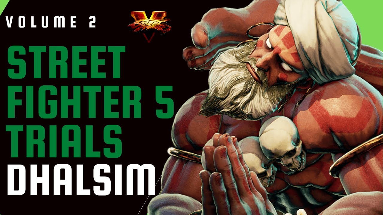 Street Fighter 5: Dhalsim Vol.2 Trials