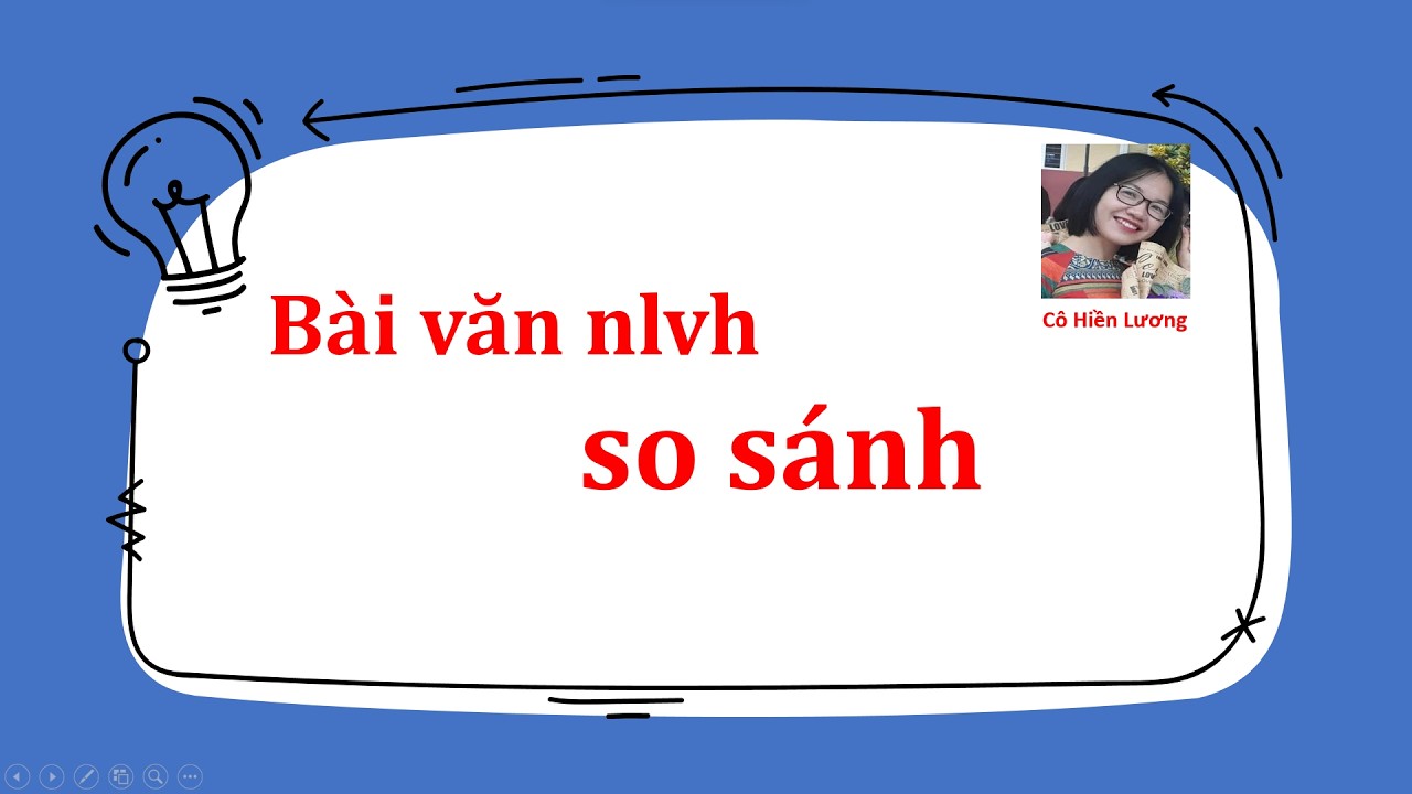 Kĩ năng viết bài văn so sánh hai đoạn thơ