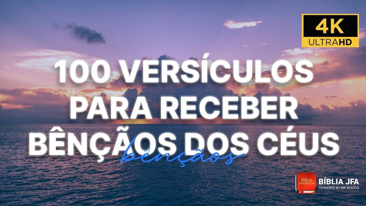 100 VERS&Iacute;CULOS PARA RECEBER AS B&Ecirc;N&Ccedil;&Atilde;OS DOS C&Eacute;US - B&iacute;blia JFA Offline