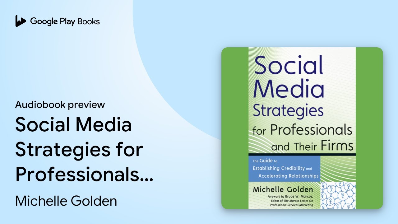 Social Media Strategies for Professionals and&hellip; by Michelle Golden &middot; Audiobook preview