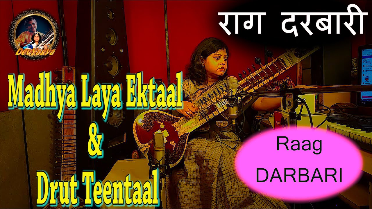 Raag Darbari | Madhyalaya Ektaal | Drut Teentaal