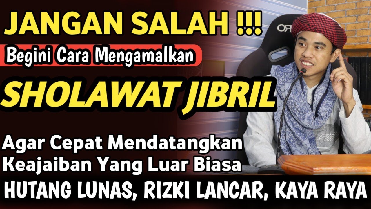 DAHSYATNYA SHOLAWAT JIBRIL | Jika diamalkan Dengan Cara Seperti Ini