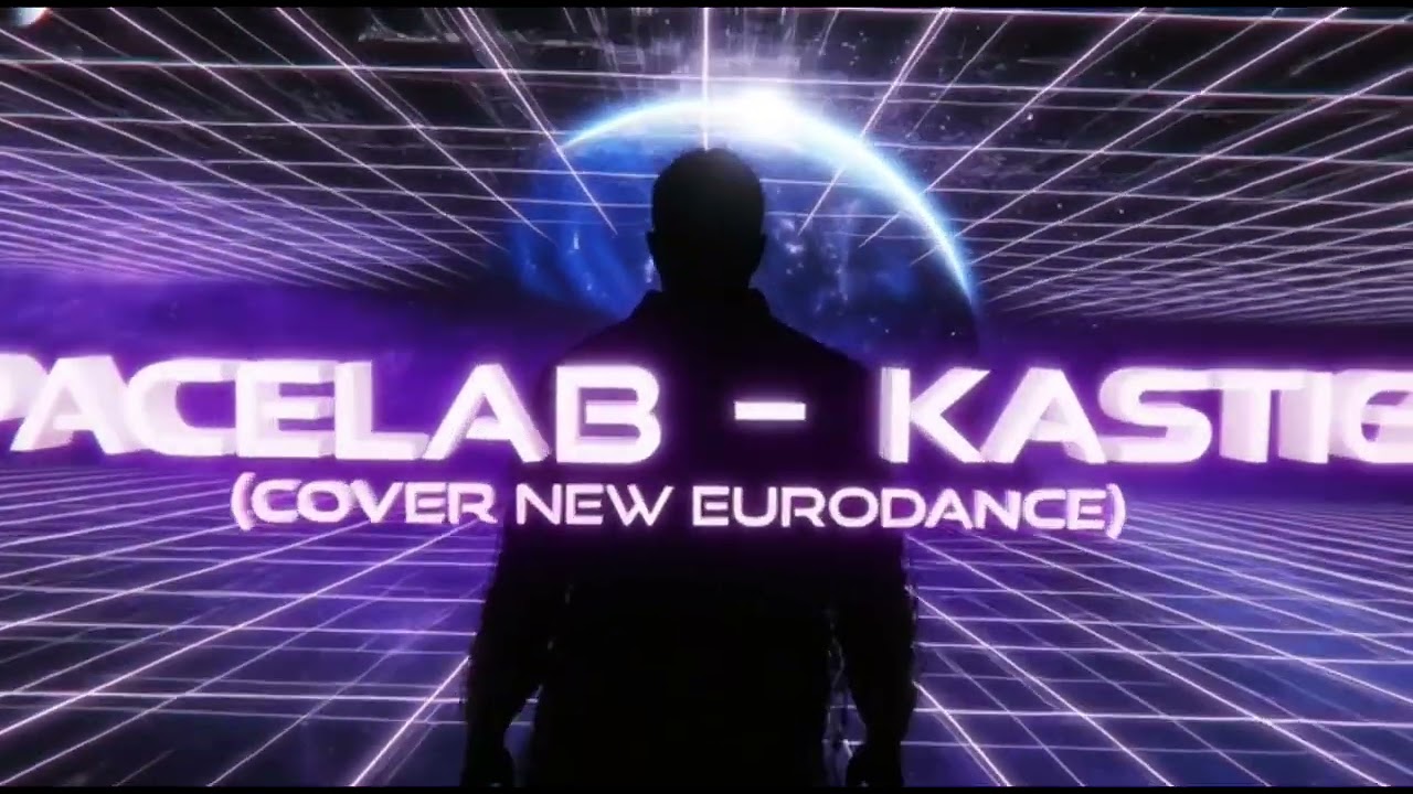 SPACELAB-KASTIGO (COVER NEW EURODANCE)