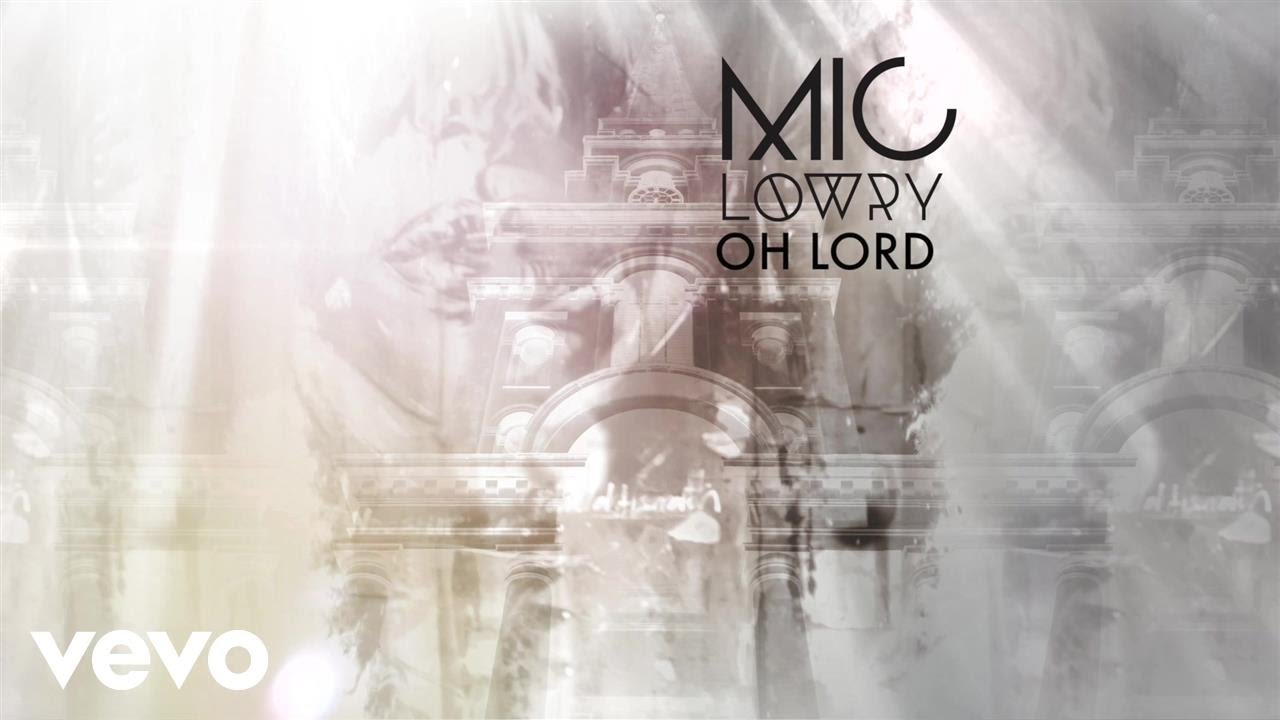 MiC LOWRY - Oh Lord (Official Audio)