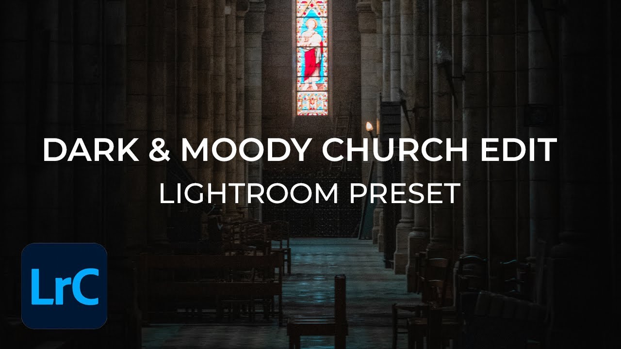 Master Dark & Moody Church Photos With This Lightroom Preset