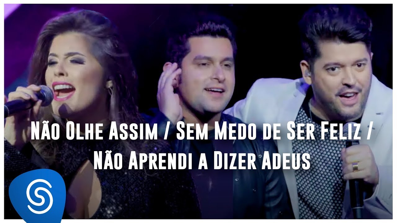 Lu & Alex - Não Olhe Assim / Sem Medo de Ser Feliz / Não Aprendi a Dizer Adeus part. Léo Magalhães