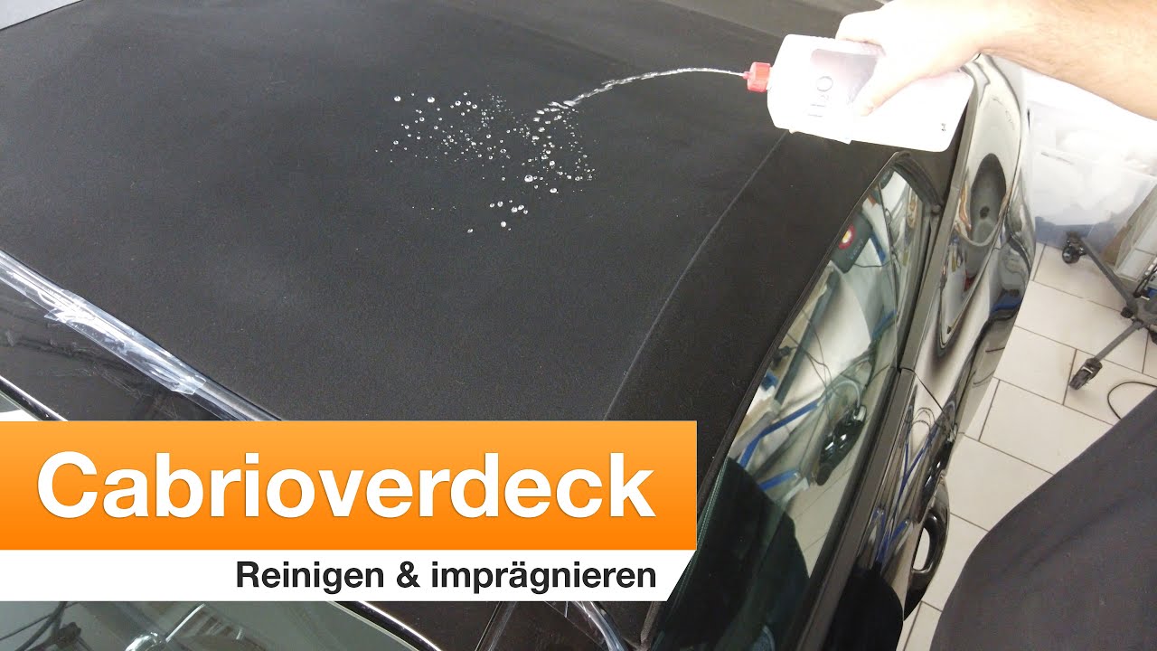 Cabrioverdeck richtig reinigen & imprägnieren [Anleitung] | COLOURLOCK