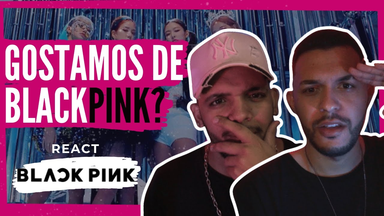 REAGINDO pela primeira vez a BLACKPINK -  Kill This Love