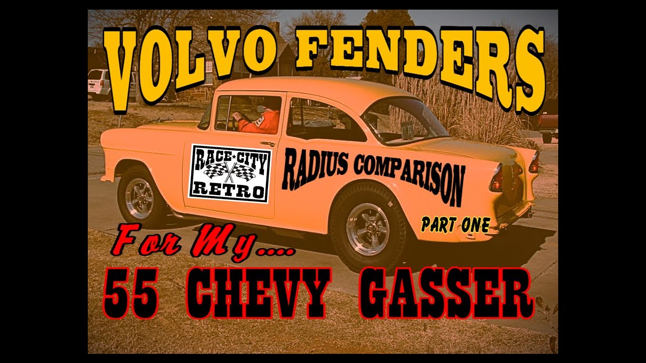 55 CHEVY GASSER VOLVO FENDER RADIUS COMPARISON