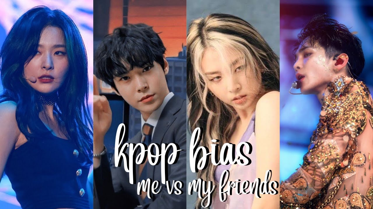 kpop bias | me vs friends