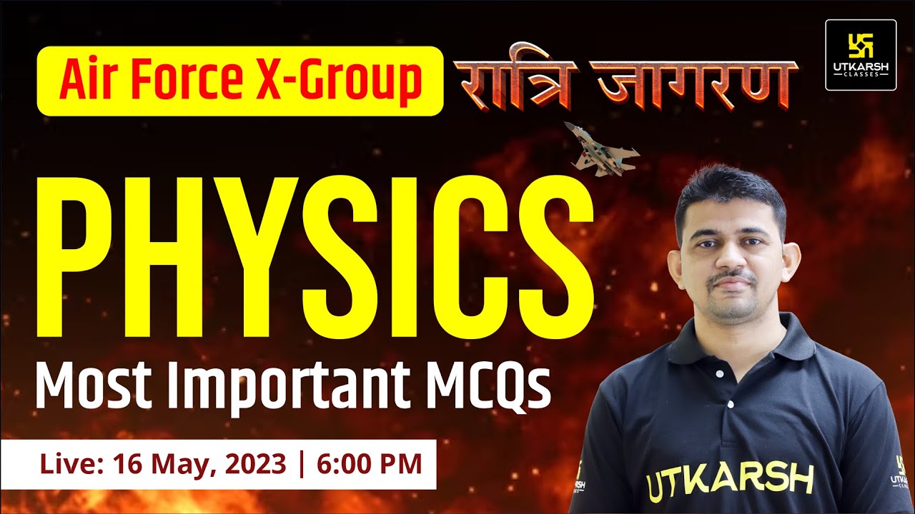 Air-Force X-Group 2023 Physics Non-Stop | Top MCQs | रात्री जागरण | By Chawda Sir
