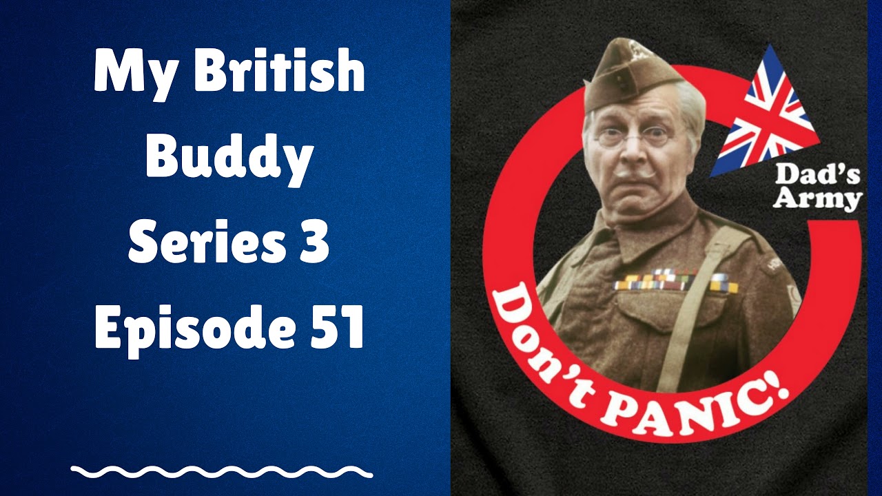 My British Buddy Series 3 Episode 51