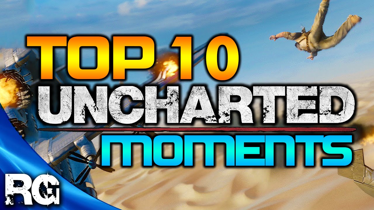 Top 10 All Time UNCHARTED Moments