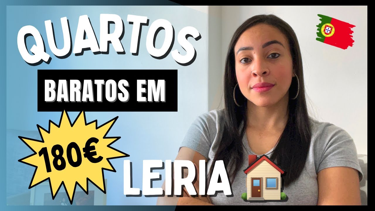 VALOR DOS QUARTOS EM LEIRIA | PORTUGAL 2023 - COMO CONSEGUIR ESSES ARRENDAMENTOS? (COM FOTOS)