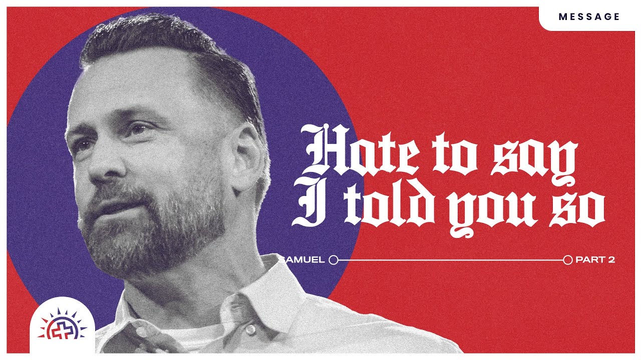 I Hate To Say I Told You So | Chris Baselice | 1 Samuel 13