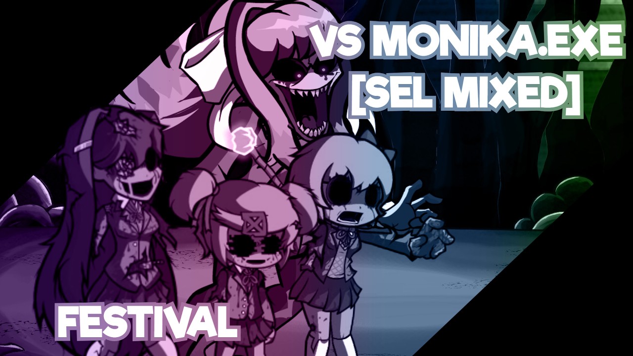 VS Monika.EXE [Sel Mixed] - Festival V1.5