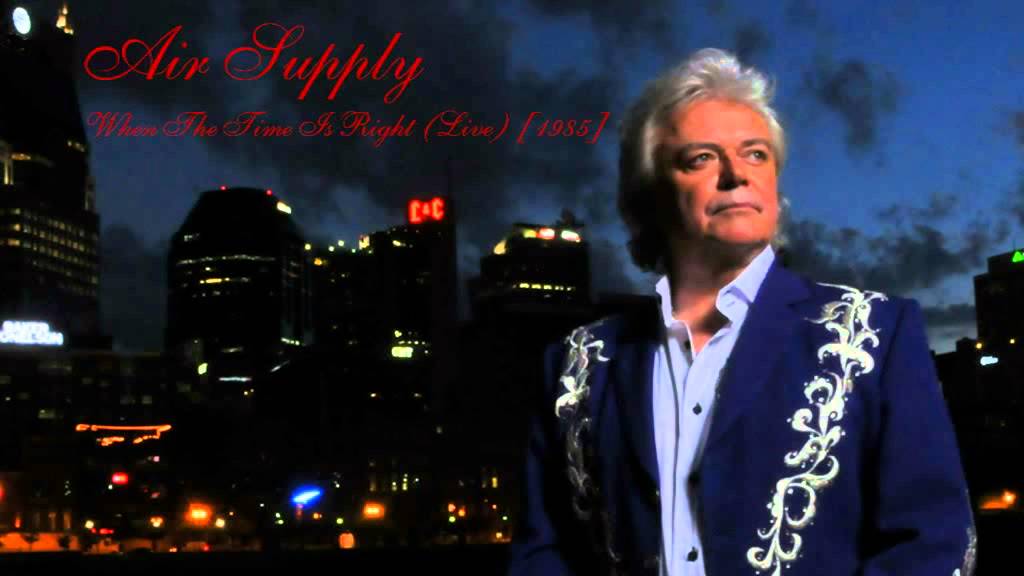 Air Supply - When The Time Is Right (Live) [1985]