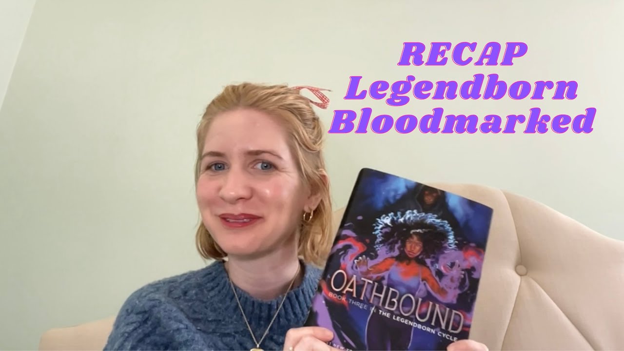 Legendborn & Bloodmarked Recap! Get ready to read Oathbound!