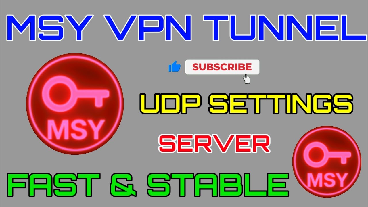 How To Setup MSY VPN TUNNEL with UDP settings for Secure Browsing 