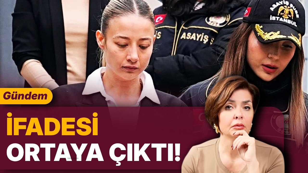 ALEYNA KALAYCIOĞLU'NUN İFADESİ ORTAYA &Ccedil;IKTI