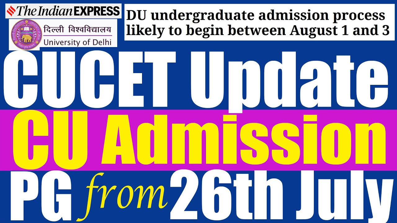 CUCET Latest Update | Admission Process in DU starts from 26th July 2021