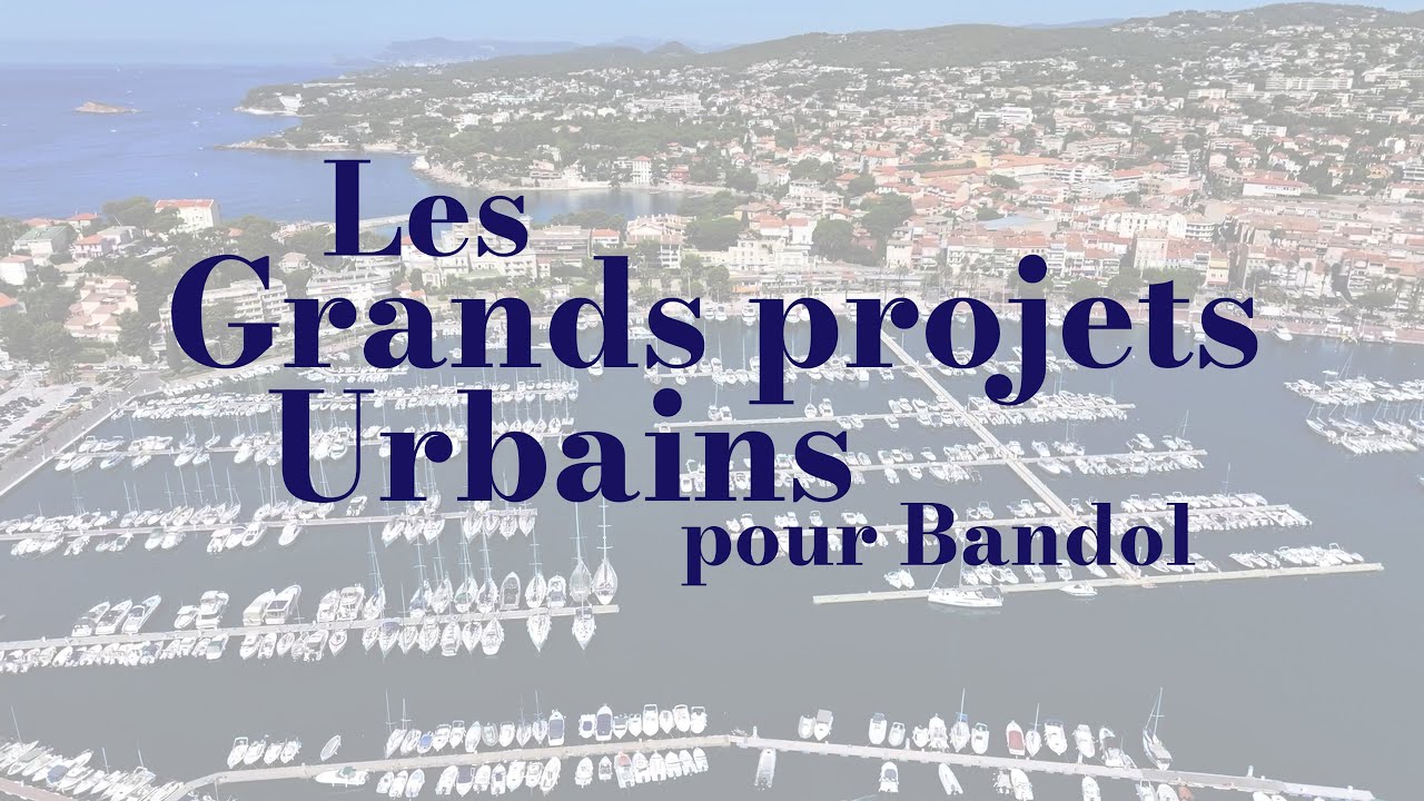 Les grands projets urbains pour Bandol