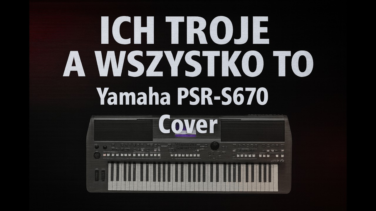 Ich Troje - A wszystko to  yamaha psr s670 cover