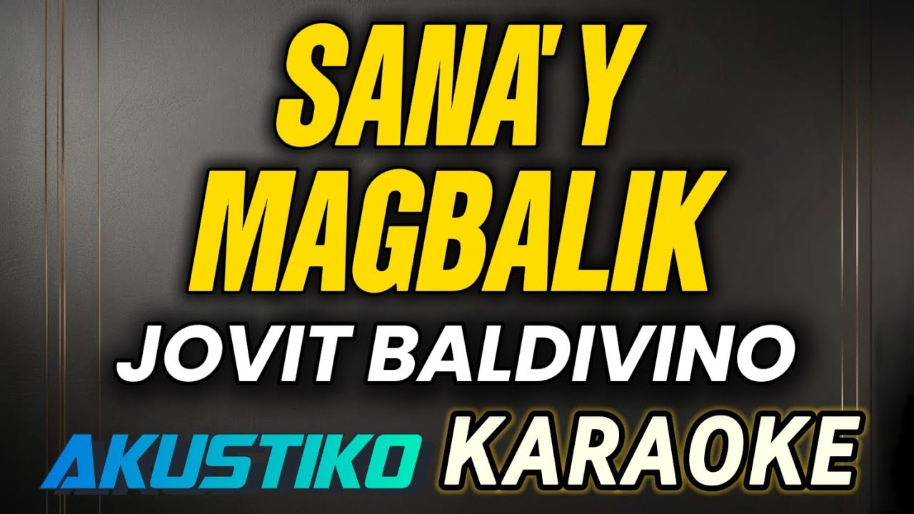 Sanay magbalik by Jovit Baldivino (KARAOKE HD)