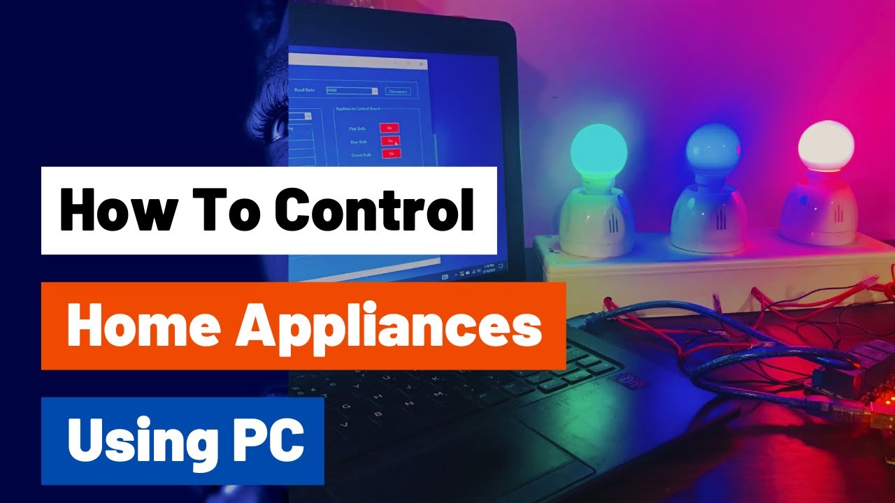 How to Control Home Appliances from PC using Arduino | Step by Step Guide