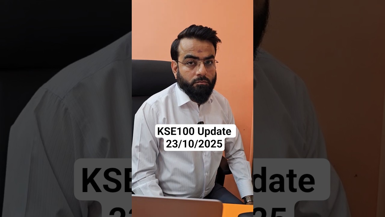 #KSE100 Update 23/10/2025             #psx #business #trading