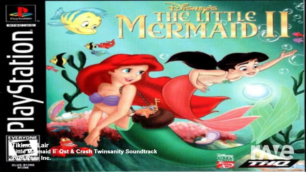 Tikimon Lair (Little Mermaid Ii Ost & Crash Twinsanity Soundtrack)