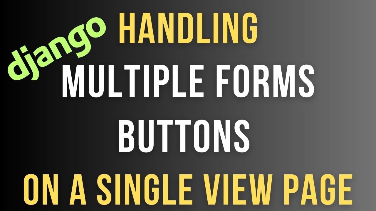 Python Django Handling Multiple Forms Buttons on the Same Page