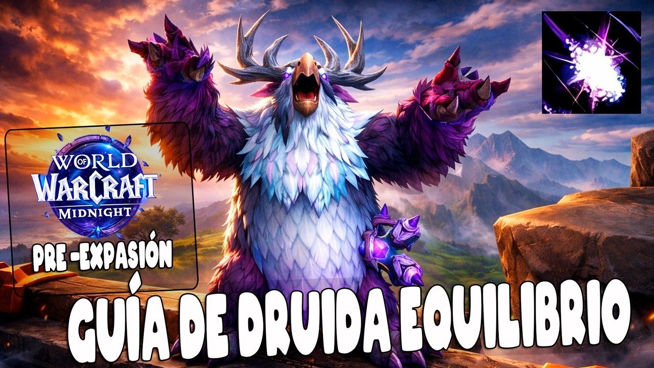 GUIA DEL DRUIDA EQUILIBRIO |  WoW Midnight | Pre-Parche Completa