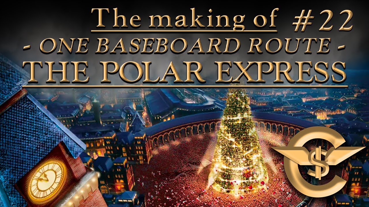 The Making Of: The Polar Express - One Baseboard Route | #22 [T:ANE]