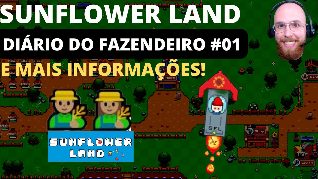 [SUNFLOWER LAND] - MAIS INFORMAÇÕES E DIÁRIO DO FAZENDEIRO #01