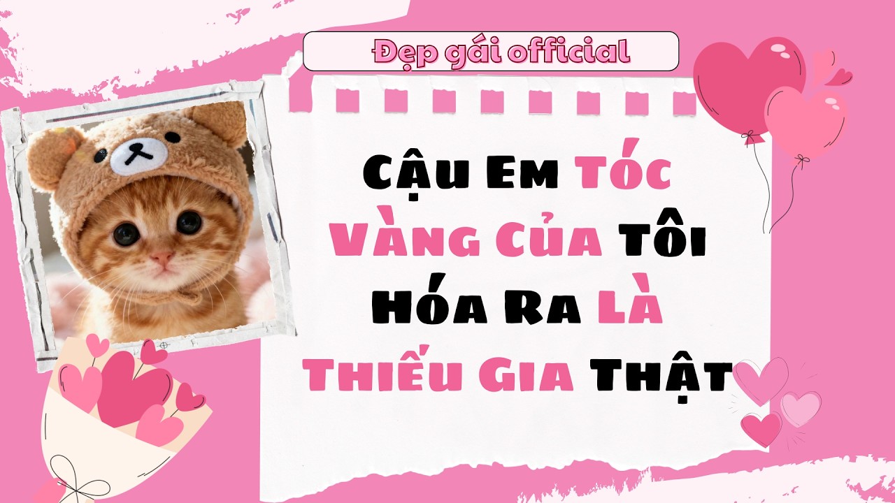 [ Full Audio ] | Đẹp Gái Official số 219 | Cậu Em Tóc Vàng Của Tôi Hóa Ra Là Thiếu Gia Thật