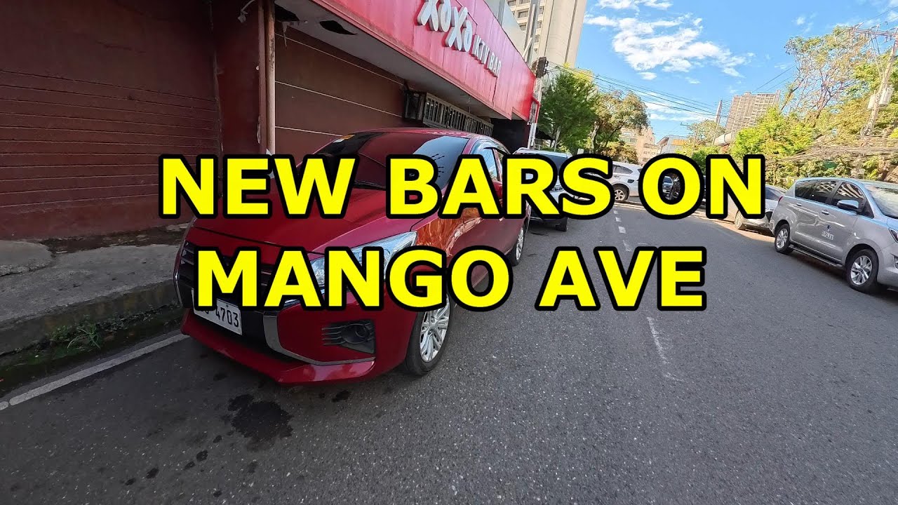 NEW BARS OPEN ON MANGO AVE!  INTERESTING CHANGES IN CEBU CITY