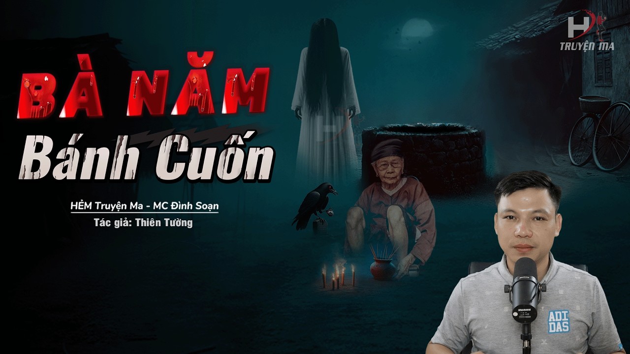 Đọc Truyện Ma: BÀ NĂM BÁNH CUỐN - Người Phụ Nữ Độc Ác GIẾT CHỒNG Nhận Nghiệp Báo