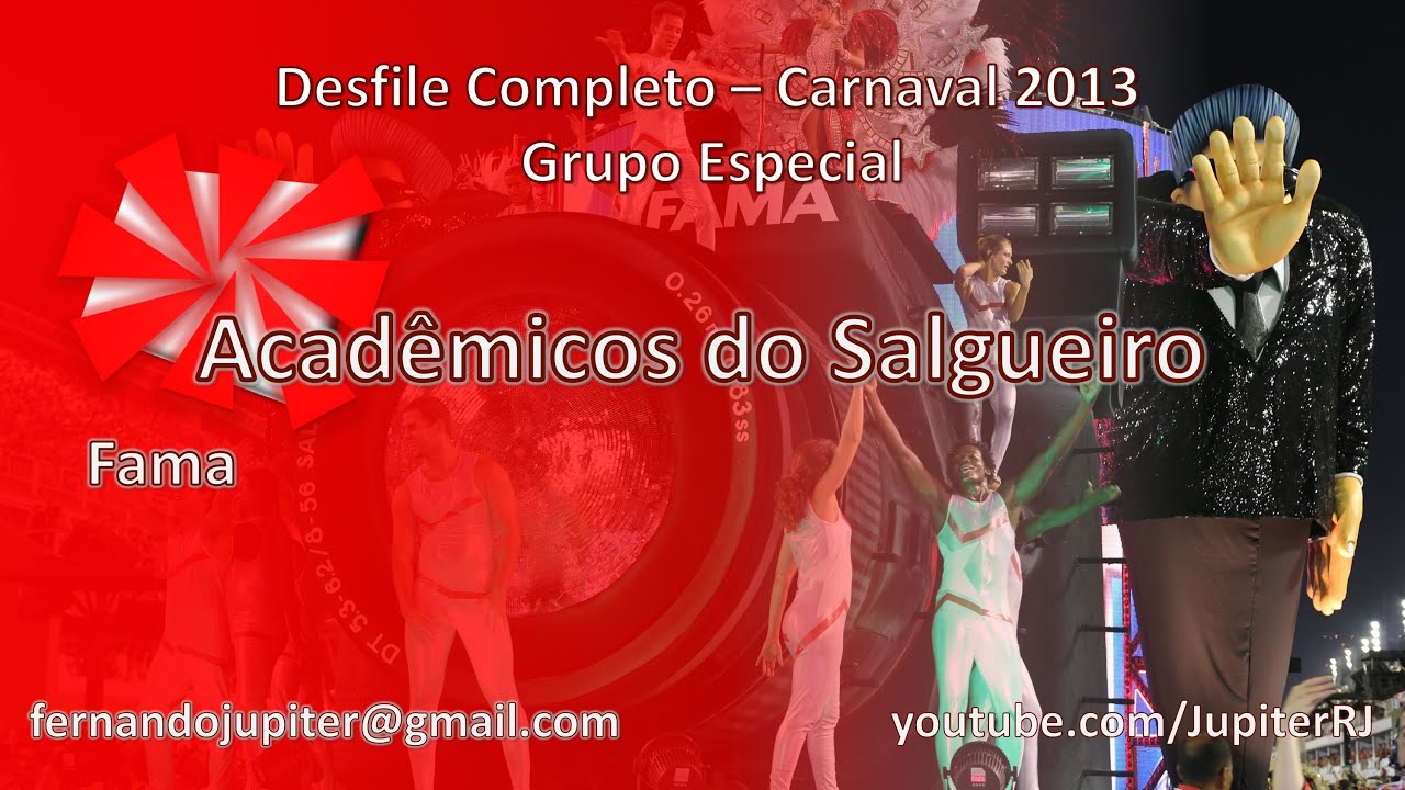 Desfile Completo Carnaval 2013 (COM NARRAÇÃO) - Acadêmicos do Salgueiro