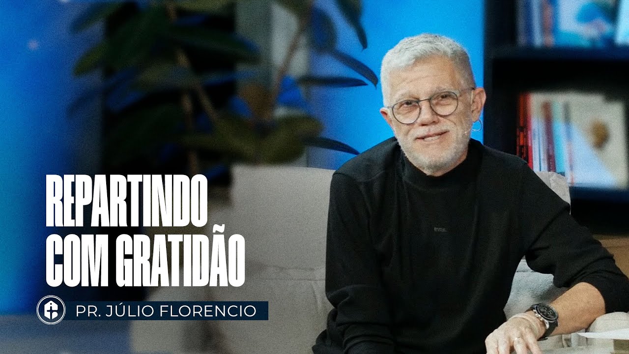 REPARTINDO COM GRATIDÃO || PR. JÚLIO || 30 SEMANAS BRASIL || 20/11/2025 20h || ICTV