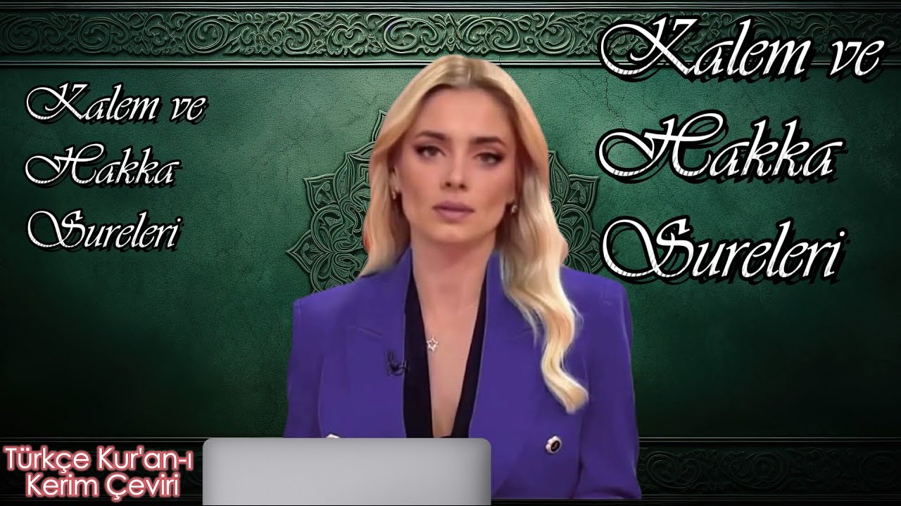 Kalem ve Hakka Suresi Ayetleri | Türkçe Kur'an-ı Kerim Çevirisi | Kuran Meali | Kur'an-ı Kerim Meali